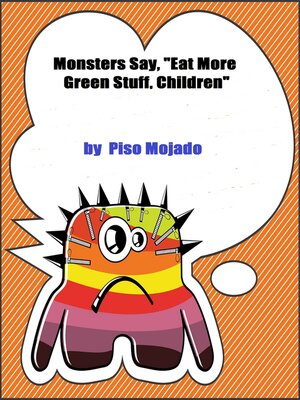 cover image of Monsters Say, "Eat More Green Stuff, Children"